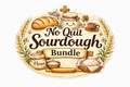 No Quit Sourdough Ultimate Bundle